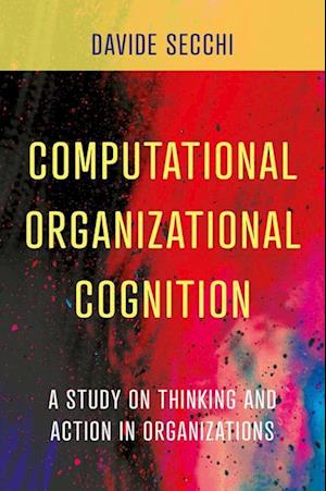 Computational Organizational Cognition