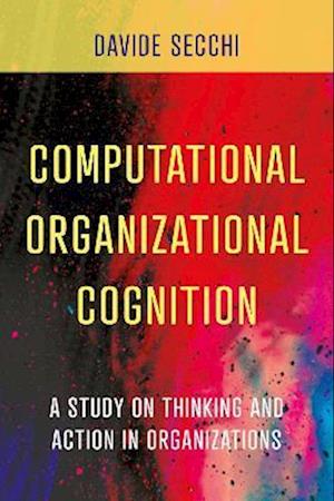 Computational Organizational Cognition