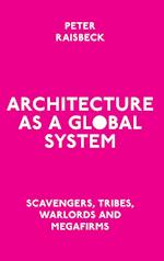 Architecture as a Global System
