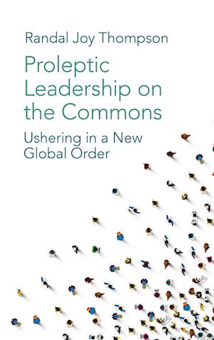 Proleptic Leadership on the Commons