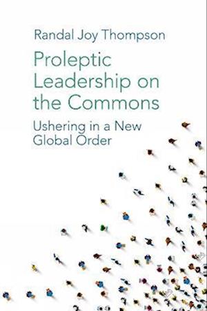 Proleptic Leadership on the Commons