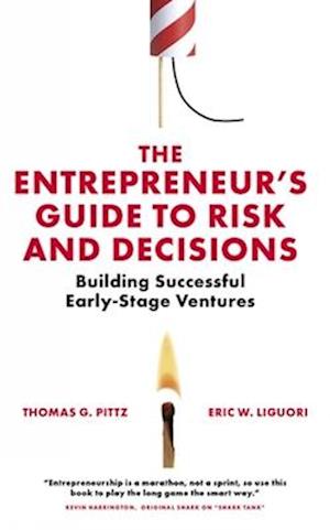 The Entrepreneur’s Guide to Risk and Decisions
