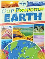Our Extreme Earth: Exploring amazing environments around the world