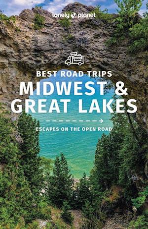 Lonely Planet Best Road Trips Midwest & the Great Lakes