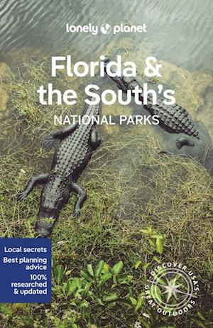 Lonely Planet Florida & the South's National Parks