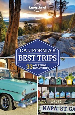 Lonely Planet California''s Best Trips