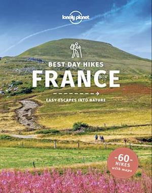 Lonely Planet Best Day Hikes France
