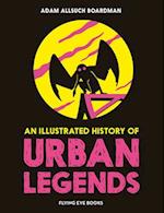 An Illustrated History of Urban Legends