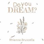 Do You Dream?