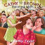 Cathy and the Brown Face-ed Man