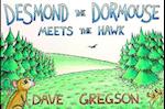 Desmond The Dormouse Meets The Hawk