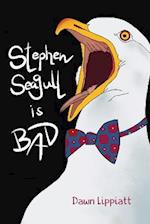 Stephen Seagull is Bad