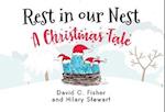 Rest in our Nest: A Christmas Tale