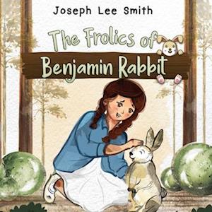 The Frolics of Benjamin Rabbit