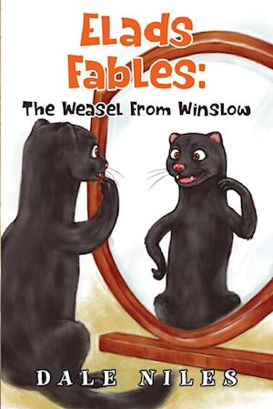 Elad's Fables: The Weasel From Winslow