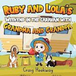Ruby and Lola's Weekend in the caravan with Grandma and Grandpa
