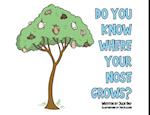 Do You Know Where Your Nose Grows?