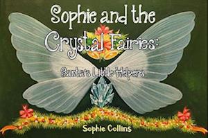 Sophie and the Crystal Fairies: Santa's Little Helpers