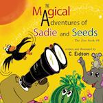 The Magical Adventures of Sadie and Seeds - The Zoo book #4