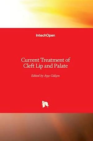 Current Treatment of Cleft Lip and Palate