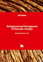 Background and Management of Muscular Atrophy