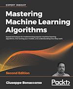 Mastering Machine Learning Algorithms - Second Edition 