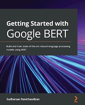 Getting Started with Google BERT