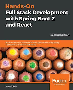 Hands-On Full Stack Development with Spring Boot 2 and React - Second Edition