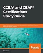 CCBA® and CBAP® Certifications Study Guide