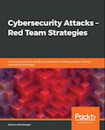 Cybersecurity Attacks - Red Team Strategies