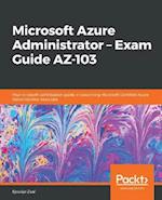 Microsoft Azure Administrator - Exam Guide AZ-103