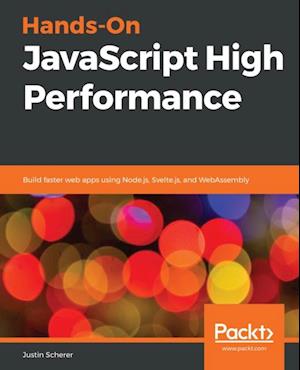 Hands-On JavaScript High Performance