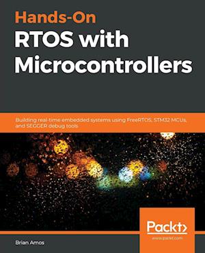 Hands-On RTOS with Microcontrollers