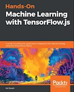 Hands-On Machine Learning with TensorFlow.js