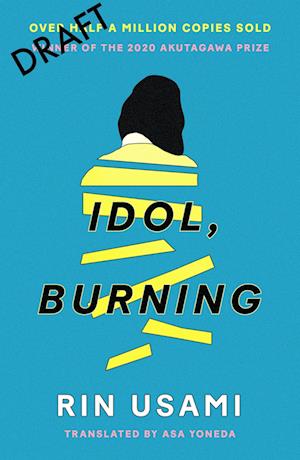 Idol, Burning