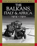 The Balkans, Italy & Africa 1914–1918