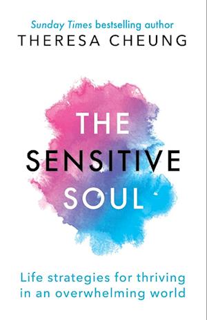 The Sensitivity Code: Life strategies for thriving in an overwhelming world