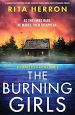 The Burning Girls: A completely gripping crime thriller packed with heart-pounding twists 