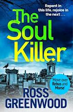 The Soul Killer : A gritty, heart-pounding crime thriller