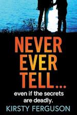 Never Ever Tell 