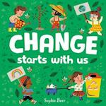 Change Starts With Us