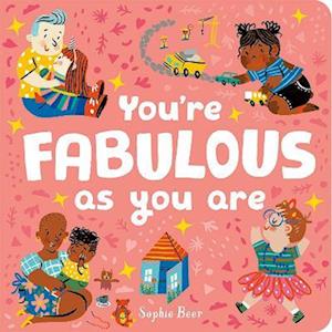 You're Fabulous As You Are