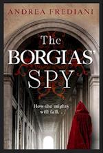 The Borgias'' Spy