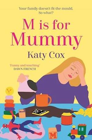 M is for Mummy