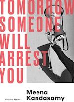 Tomorrow Someone Will Arrest You