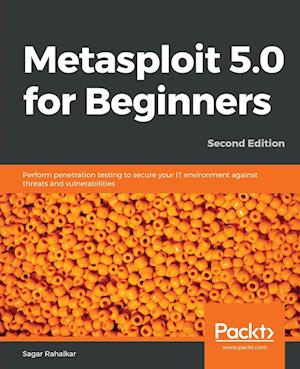 Metasploit 5.0 for Beginners, Second Edition