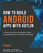 How to Build Android Apps with Kotlin