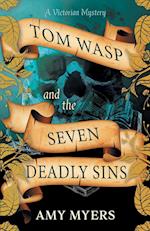 Tom Wasp and the Seven Deadly Sins 