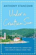 Under a Croatian Sun: From grey Britain to a sunny isle, one couple's dream comes true 