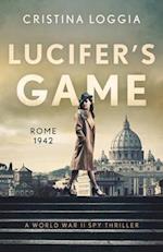 Lucifer's Game : An emotional and gut-wrenching World War Two spy thriller 